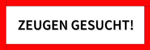 ZEUGEN GESUCHT!